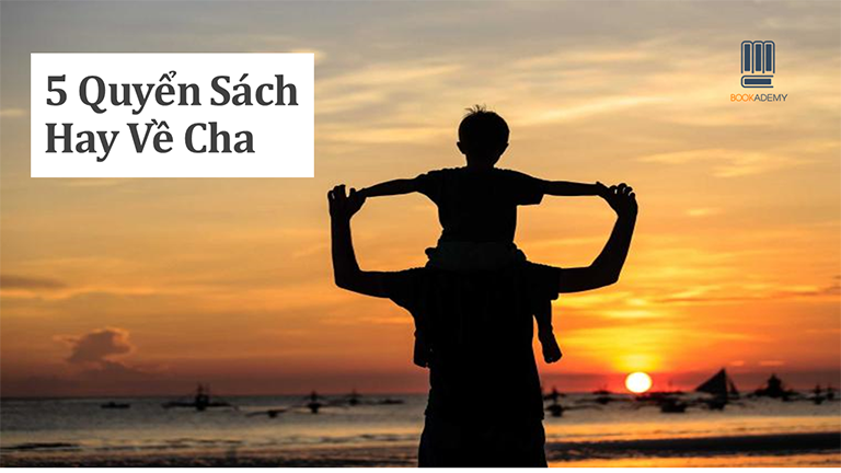 5 Quyển Sách Hay Về Cha